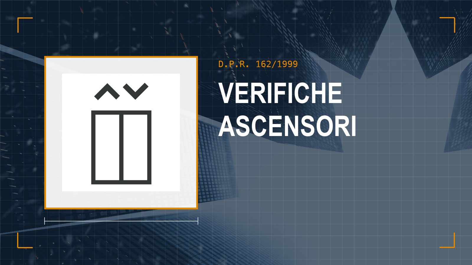 Icona ascensore del sito Ente Certificazioni su sfondo di grattacieli: verifiche periodiche D.P.R. 162/1999
