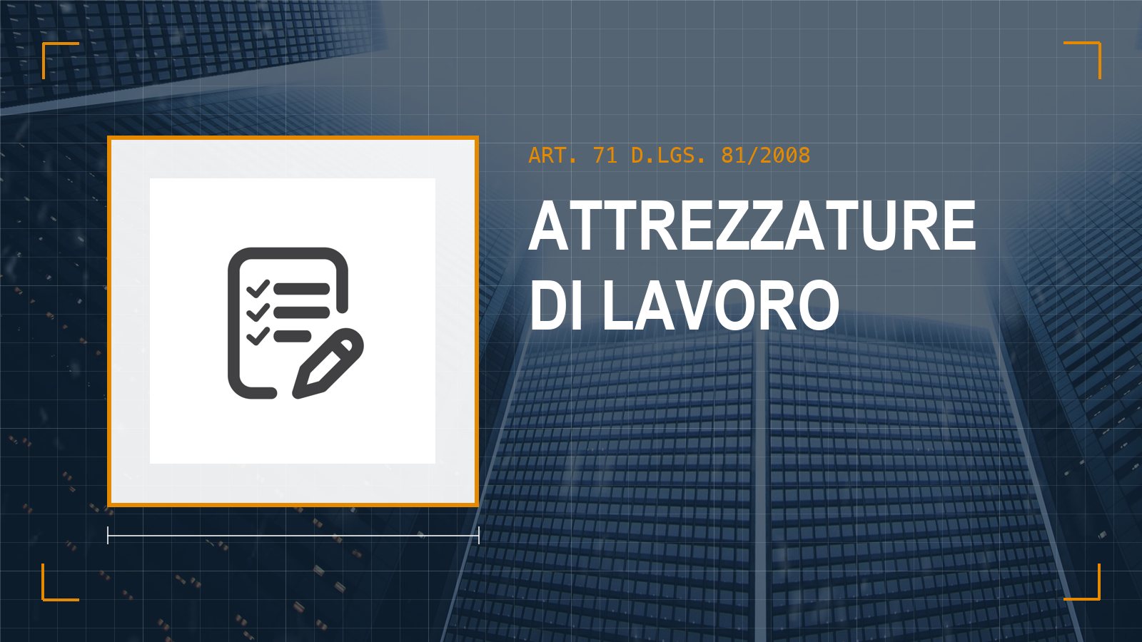 Icona checklist del sito Ente Certificazioni: verifiche periodiche delle attrezzature di lavoro, art. 71 D.Lgs. 81/2008