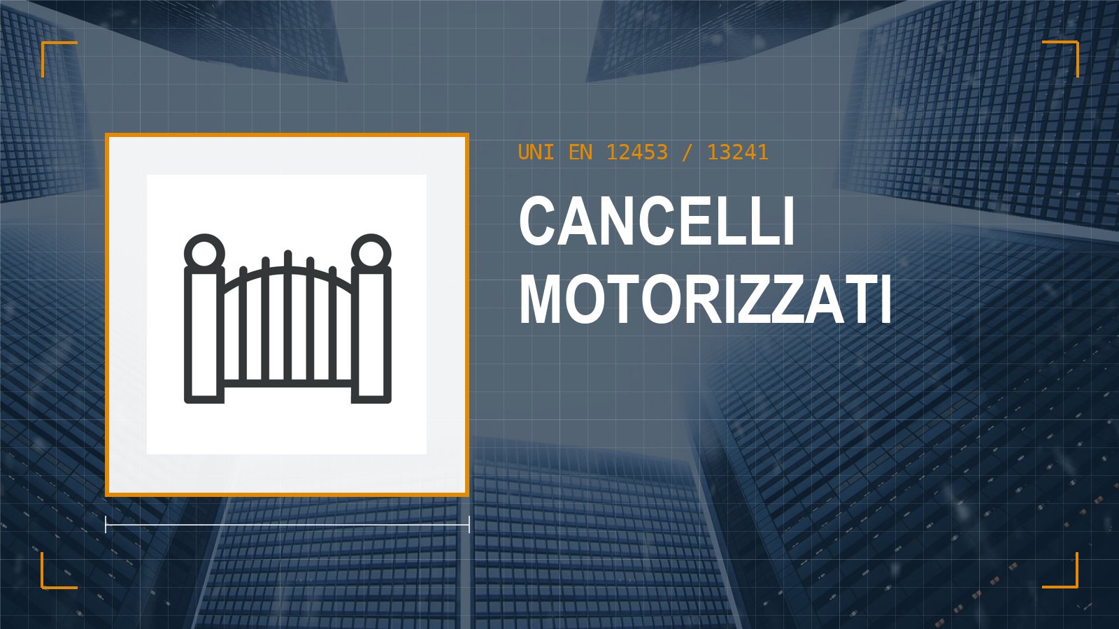 Icona cancello del sito Ente Certificazioni: verifiche di sicurezza su cancelli e barriere motorizzati, UNI EN 12453 e 13241