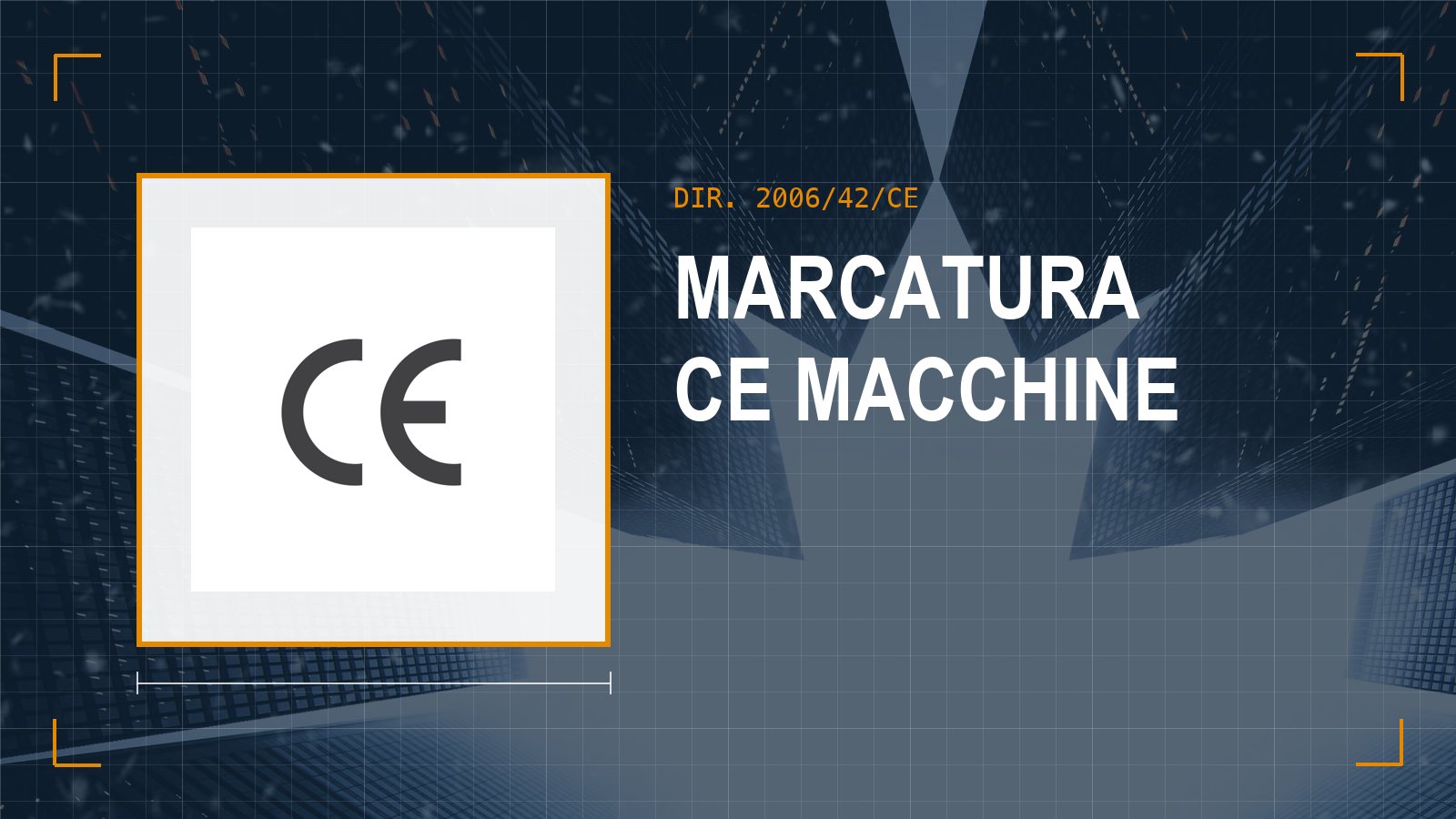 Marchio CE del sito Ente Certificazioni: marcatura CE delle macchine, Direttiva 2006/42/CE