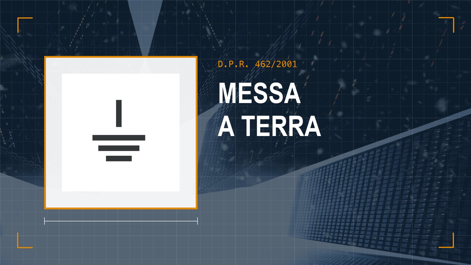 Simbolo di terra del sito Ente Certificazioni: verifiche degli impianti di messa a terra D.P.R. 462/2001